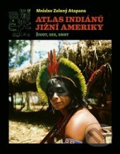 kniha Atlas indiánů Jižní Ameriky, Argo 2021