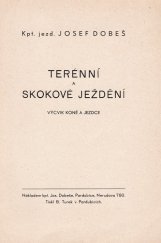 kniha Terénní a skokové ježdění výcvik koně a jezdce, Jos. Dobeš 1938
