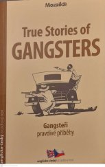 kniha True stories of gangsters Gangsteři - pravdivé příběhy, INFOA 2017