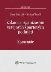 kniha Zákon o organizovaní verejných športových podujatí Komentár, Wolters Kluwer 2016