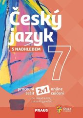 kniha Český jazyk 7 s nadhledem Pracovní sešit, Fraus 2025