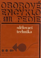 kniha Sdělovací technika Určeno [také] posl. elektrotechn. fakult a absolventům stř. prům. škol, SNTL 1970