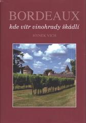 kniha Bordeaux kde vítr vinohrady škádlí, Press Servis 2010
