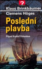 kniha Poslední plavba případ Kryštof Kolumbus, Knižní klub 2006