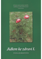 kniha Jídlem ke zdraví I., I. Georgievová 2009