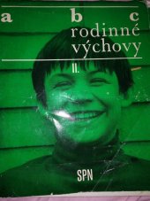 kniha ABC rodinné výchovy. Dítě školního věku, Státní pedagogické nakladatelství 1970