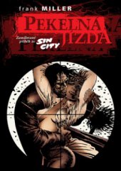 kniha Pekelná jízda zamilovaný příběh ze Sin City, Martin Trojan - 3-JAN 2004