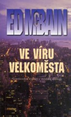 kniha Ve víru velkoměsta [nemilosrdné zločiny v městské džungli], BB/art 2004