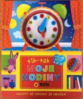 kniha Moje hodiny tik-tak, Sun 2017