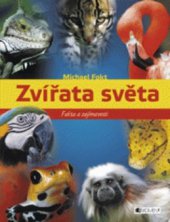 kniha Zvířata světa fakta a zajímavosti, Fragment 2011