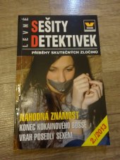 kniha Levné sešity detektivek Náhodná známost, Konec kokainového bosse, Vrah posedlý sexem , Víkend  2013
