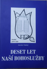 kniha Deset let naší bohoslužby, s.n. 2001