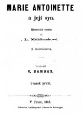 kniha Marie Antoinette a její syn Historický román, Zikmund Bensinger 1856
