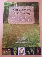 kniha Třicet lesních trav České republiky / Thirty forest grasses of the Czech Republic, Univerzita Palackého v Olomouci 2014