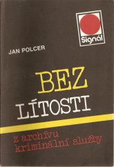 kniha Bez lítosti Z archívu kriminální služby, Naše vojsko 1988