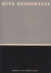 kniha Acta regionalia 1965 sborník vlastivědných prací Společnosti přátel starožitností., Společnost přátel starožitností 1965