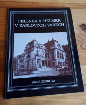 kniha Fellner a Helmer v Karlových Varech, Karlovarské muzeum 1997