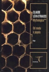 kniha Mythologica 2. - Od medu k popelu, Argo 2006