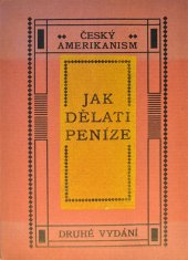 kniha Jak dělati peníze, Edition Centre 1913