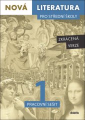 kniha Nová literatura 1 pro střední školy pracovní sešit - zkrácená verze, Didaktis 2021