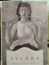 kniha Vladimír Sychra [obrazová monografie], Nakl. čs. výtvarných umělců 1956