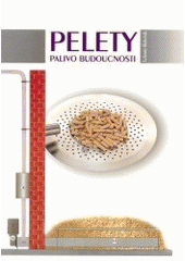 kniha Pelety palivo budoucnosti, Sdružení Harmonie 2003