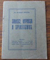 kniha Sugesce, hypnosa a spiritismus, Rudolf Souček 1921