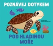kniha Pod hladinou moře Poznávej dotykem, Svojtka 2020