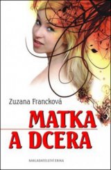 kniha Matka a dcera, Erika 2011