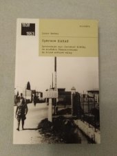kniha Operace KARAS Zpravodajec mjr. Jaroslav Krátký ve službách Československa za druhé světové války, Academia 2019