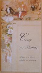 kniha Cesty na Parnas kam se v Praze chodilo za múzami : [Památník národního písemnictví, Letohrádek Hvězda 25.5.-28.10.2007, Památník národního písemnictví 2007