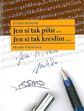 kniha Jen si tak píšu--, jen si tak kreslím--, J. Konečný 2007