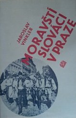 kniha Moravští Slováci v Praze příspěvek k dějinám Slováckého krúžku v Praze (1861) 1896-1945, Ústav pro kulturně výchovnou činnost 1988