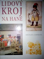 kniha Lidový kroj na Hané, Museum J.A. Komenského 2002