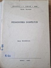 kniha Pedagogika dospělých určeno pro posl. fak. filozof., Univerzita Jana Evangelisty Purkyně 1983