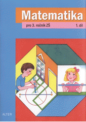kniha Matematika pro 3. ročník základních škol učebnice pro vzdělávací obor Matematika a její aplikace, Alter 2010