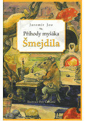 kniha Příhody myšáka Šmejdila, Dalibor Hartman 2010