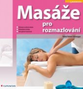 kniha Masáže pro rozmazlování partnerská masáž a automasáž, Grada 2010