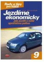 kniha Jezdíme ekonomicky jak jezdit s nižší spotřebou paliva, CPress 2007