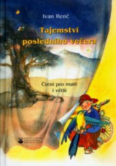 kniha Tajemství posledního večera čtení pro malé i větší, Karmelitánské nakladatelství 2006