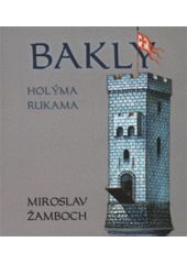 kniha Bakly - holýma rukama, Triton 2007