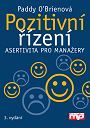 kniha Pozitivní řízení asertivita pro manažery, Management Press 2003