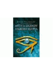 kniha Mýty a legendy starého Egypta, Domino 2011