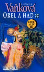 kniha Orel a lev 3. - Orel a had, Šulc & spol. 2005