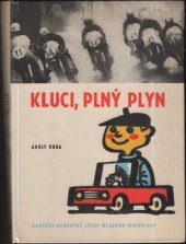 kniha Kluci, plný plyn Abeceda bezpečné jízdy mladého motoristy, SPN 1969
