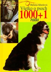kniha Všetko o psoch 1000 + 1 rada, Agentura Cesty 2006