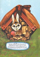 kniha Zajíčkova chaloupka Ruská lidová pohádka, Eko-konzult 2008