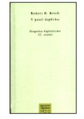 kniha V pasti úspěchu diagnóza kapitalismu 21. století, Prostor 2003