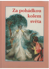 kniha Za pohádkou kolem světa, Fénix 1995