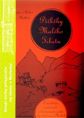 kniha Příběhy Malého Tibetu O minulosti, současnosti a budoucnosti podle obyvatel vesnice Mulbek, Maxdorf 2015